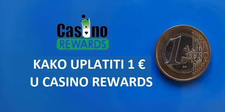Kako uplatiti 1 € u Casino Rewards Kako uplatiti 1 € u Casino Rewards